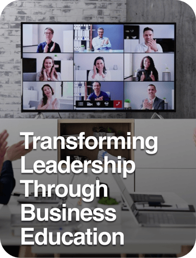 Transforming Leadership Through Business Education
